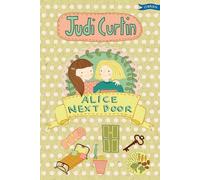 Judi Curtin Alice Next Door (Tascabile) Alice and Megan