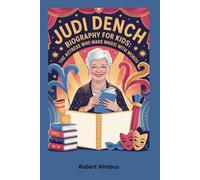 Judi Dench Biography for Kids: The Actress Who Made Magic with Words