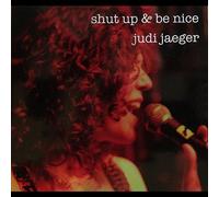 Judi Jaeger - Shut Up & Be Nice