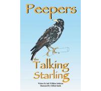 Judi Willkins Sarkisian Peepers the Talking Starling (Tascabile)
