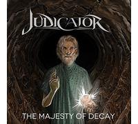 Judicator - The Majesty of Decay