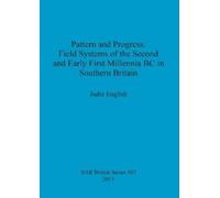Judie English Pattern and Progress: Field Systems of the Second and (Tascabile)