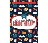 Judit H. Ward Nicholas A. Allr The Librarian's Guide to Bibliothera (Tascabile)
