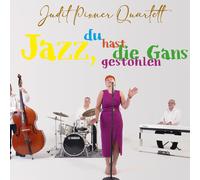 Judit Pixner Jazz du hast die Gans gestohlen (CD)