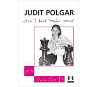 Judit Polgar How I Beat Fischer's Record (Copertina rigida)