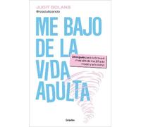 Judit Solans Me bajo de la vida adulta / I'm Done Adulting (Tascabile)