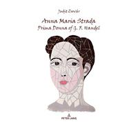 Judit Zsovár Anna Maria Strada, Prima Donna of G. F. Handel (Tascabile)
