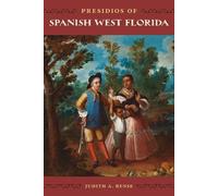 Judith A. Bense Presidios of Spanish West Florida (Copertina rigida)