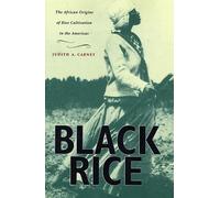 Judith A. Carney Black Rice (Tascabile)