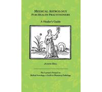 Judith a Hill Medical Astrology for Health Practitioners (Tascabile)