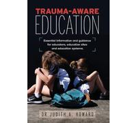 Judith A Howard Trauma-Aware Education (Tascabile)