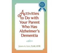Judith a Levy E Activities to do with Your Parent who has Alzheimer' (Tascabile)