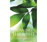 Judith A. Merkle Sensing the Spirit (Tascabile)