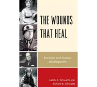 Judith A. Schwartz Richard B. Schwartz The Wounds that Heal (Tascabile)