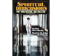 Judith Allen Shelly Sandra D. Jo Spiritual Dimensions of Mental Heal (Tascabile)