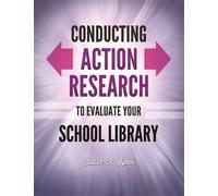 Judith Anne Syk Conducting Action Research to Evaluate Your School L (Tascabile)