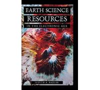 Judith Bazler Earth Science Resources in the Electronic Age (Copertina rigida)
