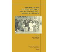 Judith Becker D Nationalism and Internationalism in the Young Ecumen (Tascabile)