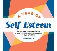 Judith Belmont MS A Year of Self-Esteem (Tascabile) Year of Daily Reflections