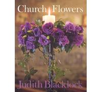 Judith Blacklock Church Flowers (Copertina rigida)