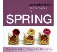 Judith Blacklock Judith Blacklock's Flower Recipes for Spring (Copertina rigida)