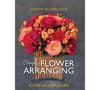 Judith Blacklock SIMPLY FLOWER ARRANGING (Copertina rigida)