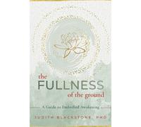 Judith Blackstone The Fullness of the Ground (Tascabile)