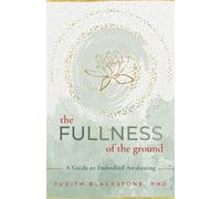 Judith Blackstone The Fullness of the Ground (Tascabile)
