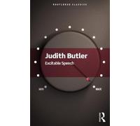 Judith Butler Excitable Speech (Tascabile) Routledge Classics
