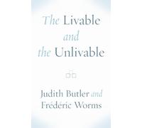 Judith Butler Frédéric Worms The Livable and the Unlivable (Copertina rigida)