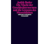 Judith Butler K Die Macht der Geschlechternormen und die Grenzen des (Tascabile)