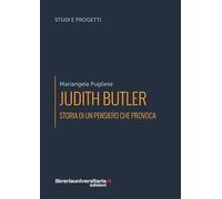 Judith Butler. Storia di un pensiero che provoca