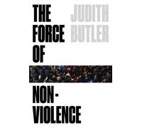Judith Butler The Force of Nonviolence (Tascabile)