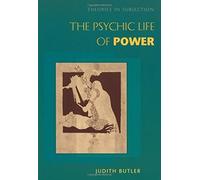Judith Butler The Psychic Life of Power (Tascabile)