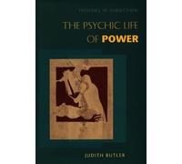 Judith Butler The Psychic Life of Power (Tascabile)