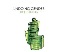 Undoing Gender by Butler, Judith