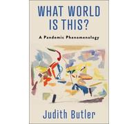Judith Butler What World Is This? (Copertina rigida)