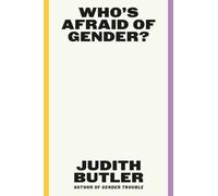 Judith Butler Who's Afraid of Gender? (Copertina rigida)