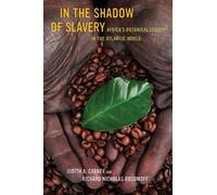 Judith Carney In the Shadow of Slavery (Tascabile)