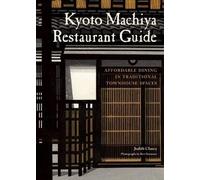 Judith Clancy Kyoto Machiya Restaurant Guide (Tascabile)