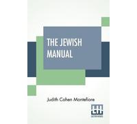 Judith Cohen Montefiore The Jewish Manual (Tascabile)