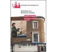 Judith Cowan. The capacity of things: from life. Ediz. italiana e inglese