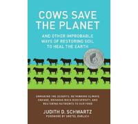 Judith D. Schwartz Cows Save the Planet (Tascabile)