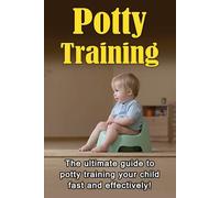 Judith Dare Potty Training: The ultimate guide to potty training you (Tascabile)
