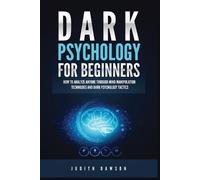 Judith Dawson Dark Psychology for Beginners (Tascabile)