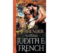 Judith E French Bold Surrender (The Triumphant Hearts Series, Book 3 (Tascabile)