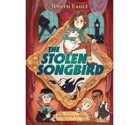 Judith Eagle The Stolen Songbird (Copertina rigida)