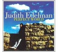 Judith Edelman - Perfect World by Judith Edelman (1980-01-01)