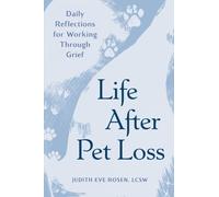 Judith Eve Rosen, LCSW Life After Pet Loss (Tascabile)