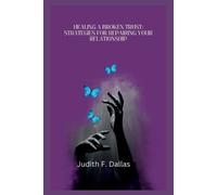 Judith F Dallas Healing a Broken Trust (Tascabile)